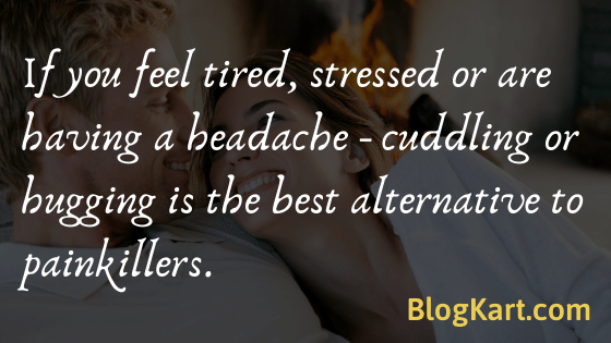 cuddling or hugging can relieved your stress headache